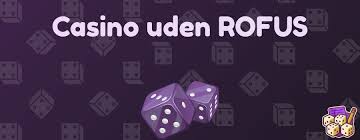 Oplev de Bedste Casinoer Uden Om Rufus 647039456
