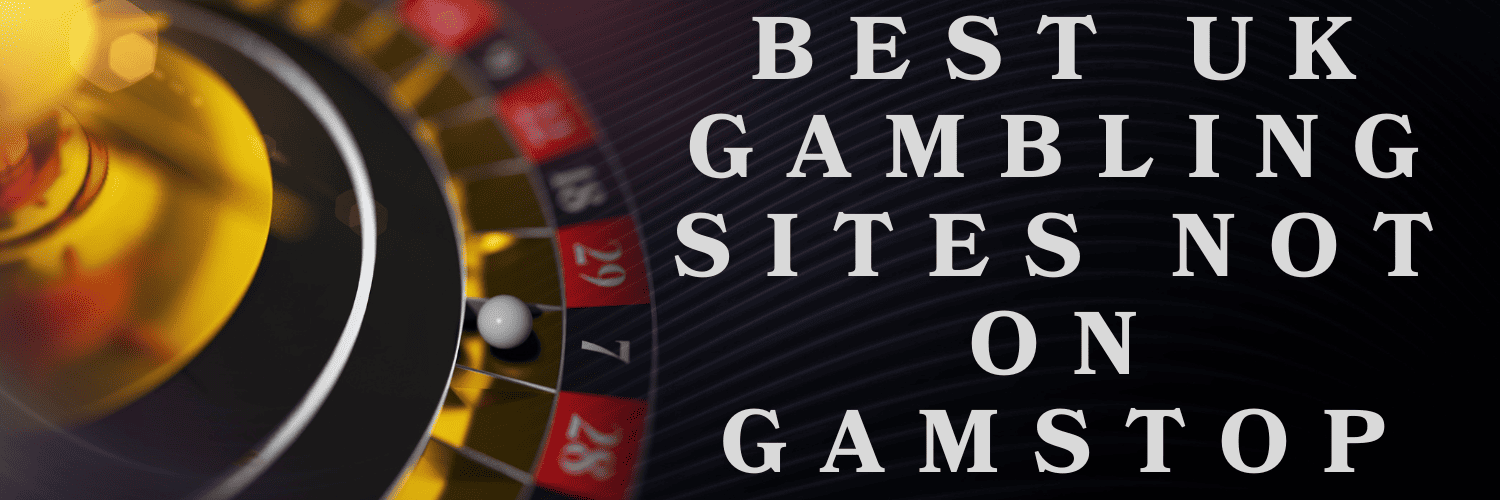 Alternative Casinos Not on GamStop Your Guide to Unlimited Gaming