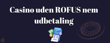 Casino Uden Rufus En Guide til Problemfri Spiloplevelser