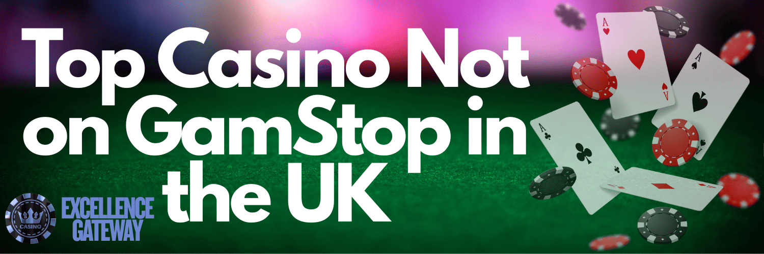 Exploring The Sites That Are Not Affected by GamStop